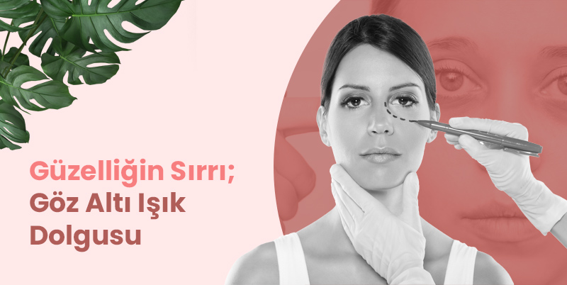 Göz Altı Işık Dolgusu